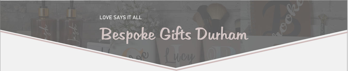LOVE SAYS IT ALL Bespoke Gifts Durham