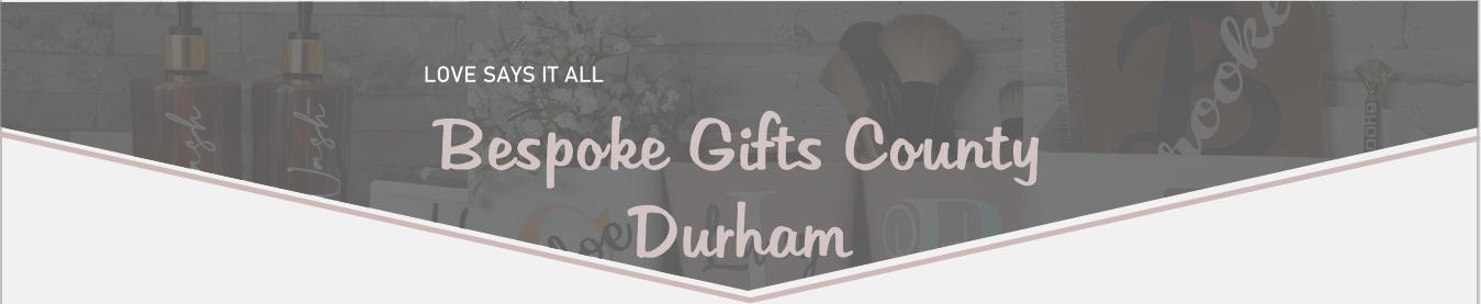 LOVE SAYS IT ALL Bespoke Gifts County Durham