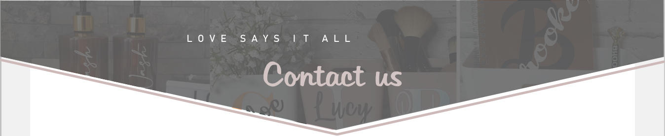 L  O  V  E     S  A  Y  S     I   T     A  L  L  Contact us