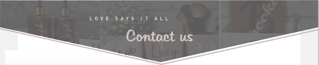 L  O  V  E     S  A  Y  S     I   T     A  L  L  Contact us
